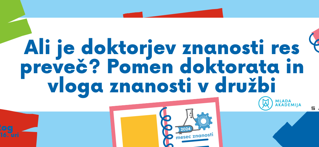 VABILO na dogodek: “Ali je doktorjev znanosti res preveč? Pomen doktorata in vloga znanosti v družbi”